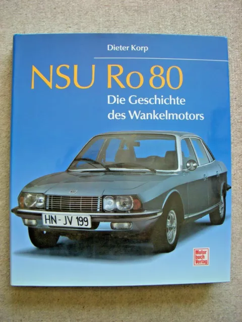 NSU Ro 80 Die Geschichte des Wankelmotors Korp Motorbuch Verlag