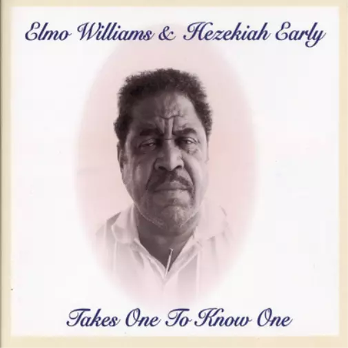 Elmo Williams & Hezekiah Early Takes One to Know One (CD) Album