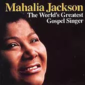 Jackson, Mahalia : The Worlds Greatest Gospel Singer CD