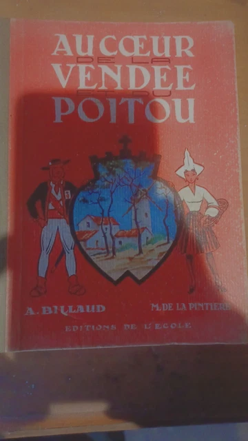 Livre Ancien Le Poitou Vendée Deux-Sèvres Vienne - J. Jacoupy 1944