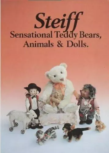 Steiff: Sensational Teddy Bears, Animals and Dolls by Pistorius, Christel