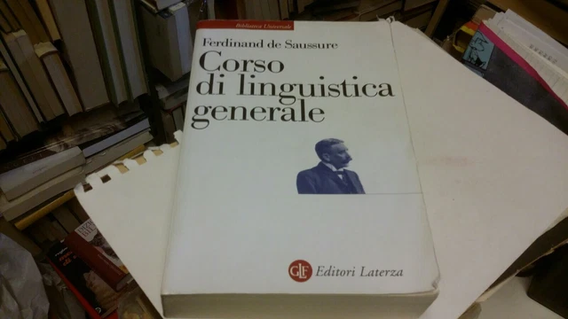 De SAUSSURE, Ferdinand, Corso di linguistica generale. Laterza, 2010, 25f22 De SAUSSURE, Ferdinand, Corso di linguistica generale. Laterza, 2010, 25f22
