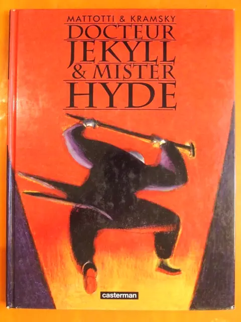 Docteur Jekyll & Mister Hyde. Mattotti & Kramsky. éditions Casterman EO