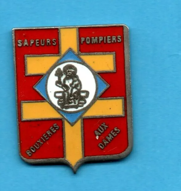 Pin's lapel pin pins SAPEURS POMPIERS Firefighters BOUXIERES AUX DAMES EGF