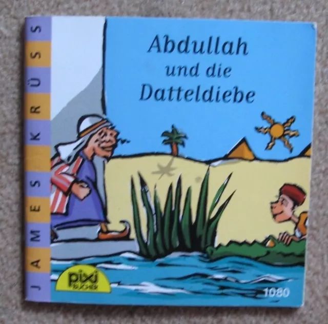 ABDULLAH UND DIE DATTELDIEBE James Krüss Pixi Buch Nr. 1080  1. Auflage 2001