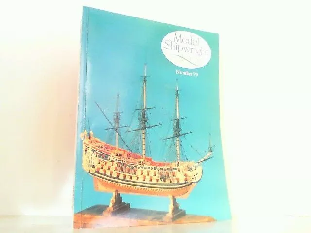 Model Shipwright Number 79. - March 1992. A quarterly Journal of ships and ship