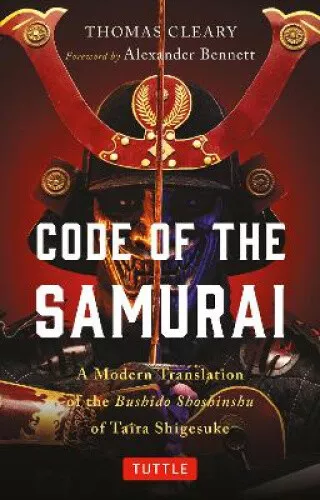 Code of the Samurai: A Modern Translation of the Bushido Shoshinshu of Taira