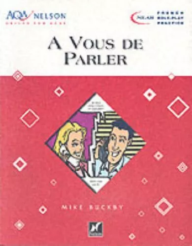 A Vous de Parler (Nelson Skills for..., Buckby, Michael