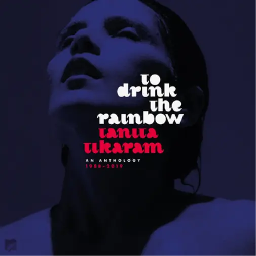 Tanita Tikaram To Drink the Rainbow: An Anthology 1988-2019 (Vinyl)