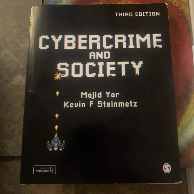 Cybercrime and Society by Kevin F. Steinmetz and Majid Yar (2019, Trade...