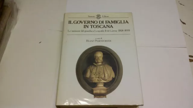 IL GOVERNO DI FAMIGLIA IN TOSCANA-Franz Pesendorfer-SANSONI, 1987, 18a21