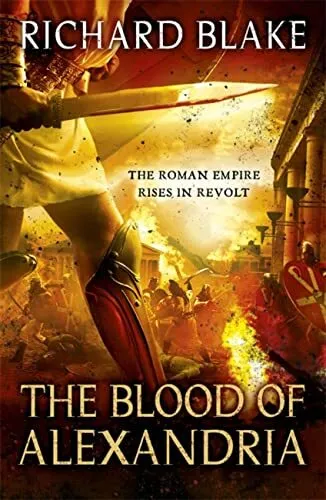 The Blood of Alexandria (Death of Rome Saga Book ... by Blake, Richard Paperback