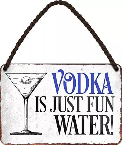 Blechschilder lustiger Spruch “VODKA IS JUST FUN WATER!” Geschenkidee Mann Frau