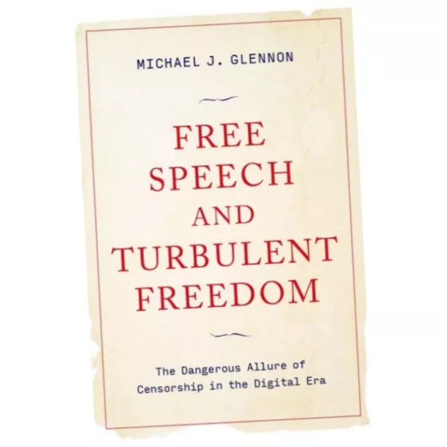 Free Speech and Turbulent Freedom - Michael J. Glennon (Hardback) - The Dan...Z1