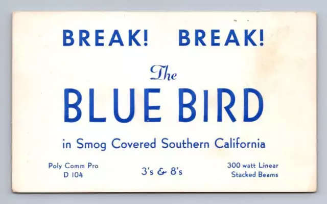 "Break the Blue Bird in Smog Covered Southern California" QSL Radio ~1960s
