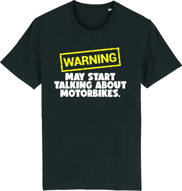 Warning May Start Talking About MOTORBIKES Biker Funny Slogan Unisex T-Shirt