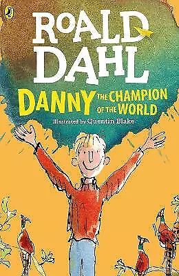 DANNY THE CHAMPION of the World by Roald Dahl (Illustrated by Quentin ...
