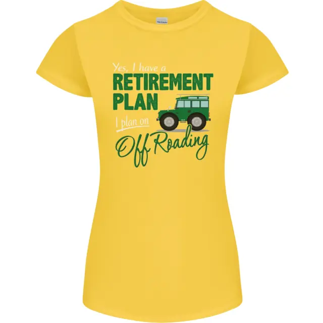 T-shirt da donna divertente Petite Cut Retirement Plan Off Roading 4X4 Road 11