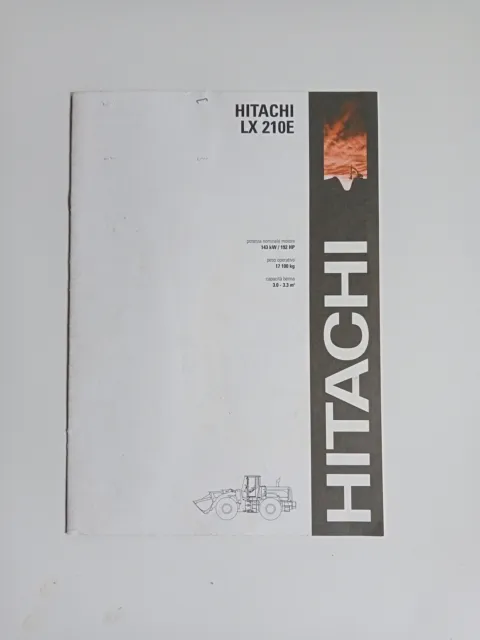 Depliant Brochure Pala Gommata HITACHI LX 210 E CARATTERISTICHE ALLESTIMENTI