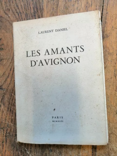 Les amants d'Avignon Laurent Daniel  tirage limité sur vélin Première édition