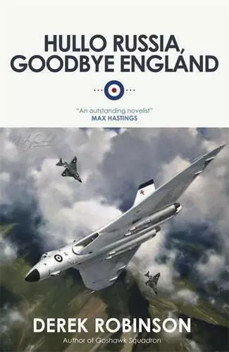 Hullo Russia, Goodbye England by Derek Robinson, NEW Book, FREE & FAST Delivery,