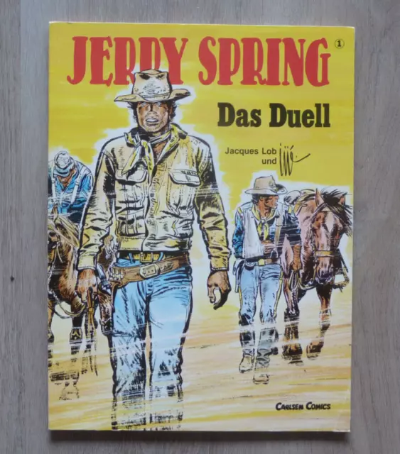 Lob+Jijé: Jerry Spring  Nr. 1, "Das Duell", Carlsen-Comic-Album, 1. Auflage 1987