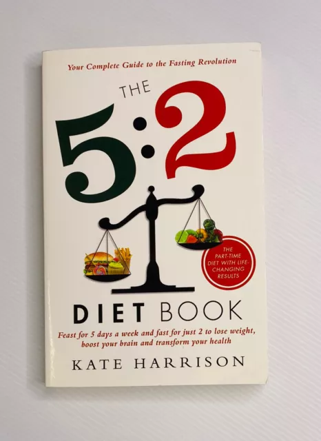 The 5:2 Diet Book Your Complete Guide Fast Fasting Revolution by Kate Harrison