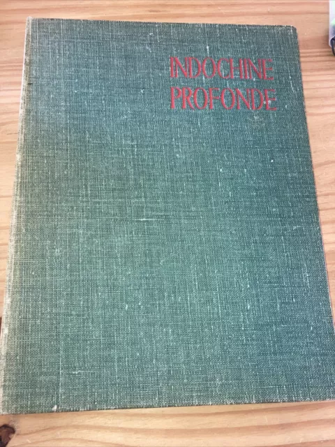 Indochine Profonde - Dannaud - 1954 - Tonkin Annam Thaï