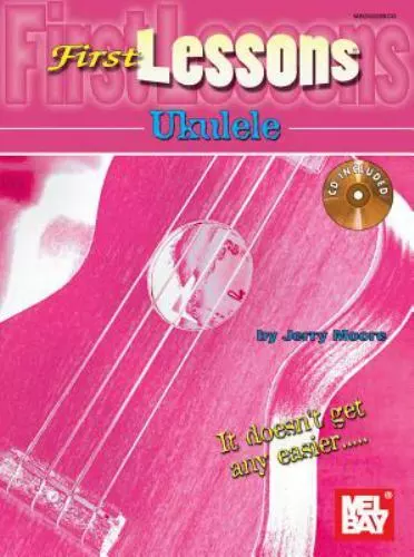 First Lessons Ukulele [With CD] by Jerry, Moore