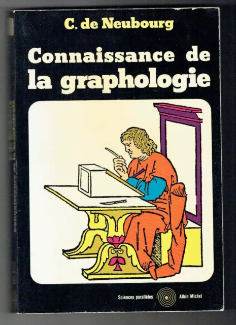 Connaissance de la Graphologie - De Neubourg - Albin Michel - 1973