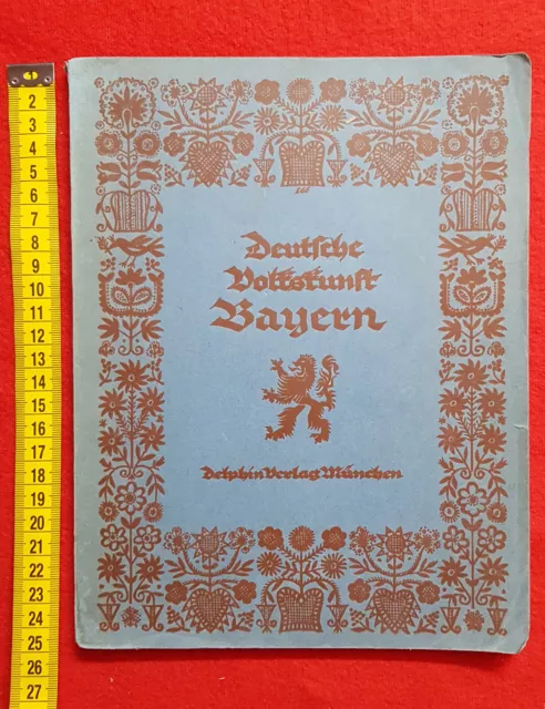 Hans KARLINGER: Deutsche Volkskunst Bayern, München 1925 - viele Fotos!