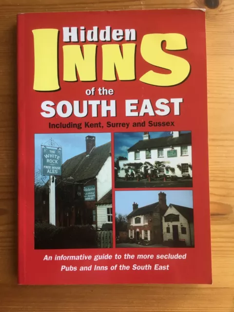 Hidden Inns of the South East - Travel Publishing, Pub Guide Book, Kent, Sussex