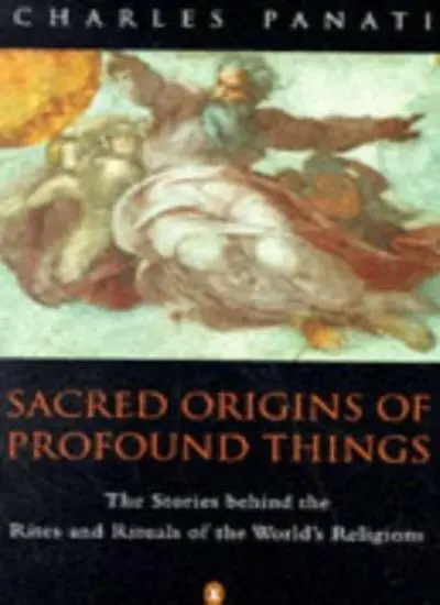 Sacred Origins of Profound Things (Arkana),Charles Panati