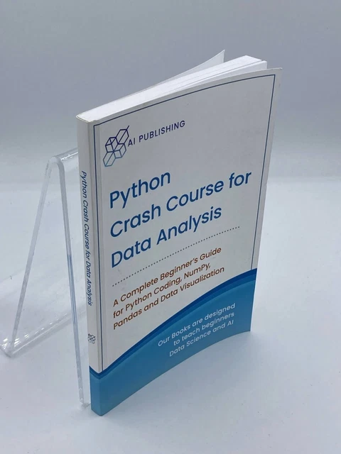 PYTHON CRASH COURSE for Data Analysis A Complete Beginner Guide for ...
