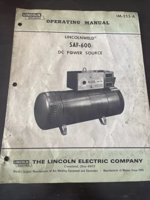 LINCOLN SAF-600 OPERATING MANUAL DC ARC WELDER POWER SOURCE Service Parts book