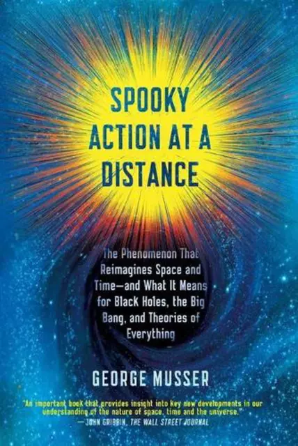 Spooky Action at a Distance: The Phenomenon That Reimagines Space and Time--and