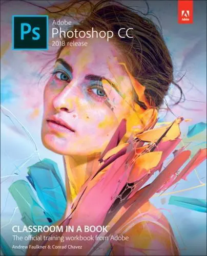 Adobe Photoshop CC Classroom in a Boo- paperback, Andrew Faulkner, 9780134852485