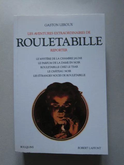 Gaston Leroux - Les aventures extraordinaires de Rouletabille reporter. Tome 1
