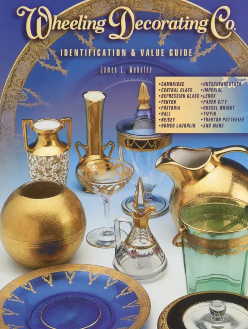 Decorated Wheeling Art Glass Fostoria Cambridge Imperial Etc. / Book + Values