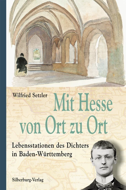 MIT HESSE VON Ort zu Ort: Lebensstationen des Dichters in Baden ...