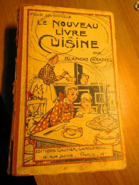 Blanche Caramel Le Nouveau Livre de Cuisine 1929  recettes gastronomie française