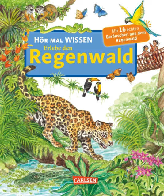 Hör mal Wissen Erlebe den Regenwald Mit Sound Ab 5 Jahren Hardcover +BONUS