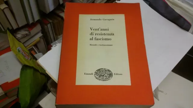 VENT'ANNI DI RESISTENZA AL FASCISMO - ARMANDO GAVAGNIN 1957, 12a22