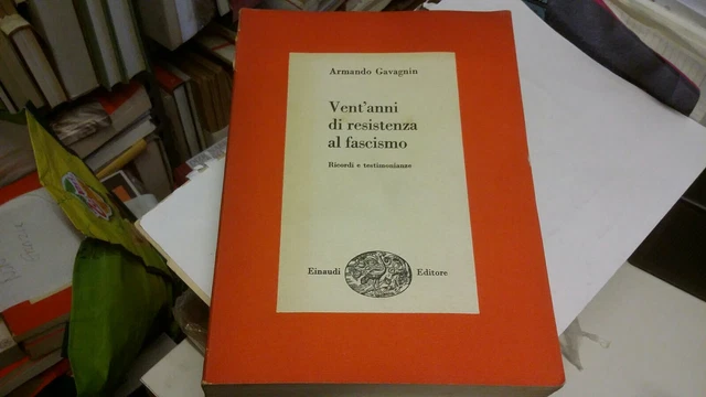 VENT'ANNI DI RESISTENZA AL FASCISMO - ARMANDO GAVAGNIN 1957, 12a22
