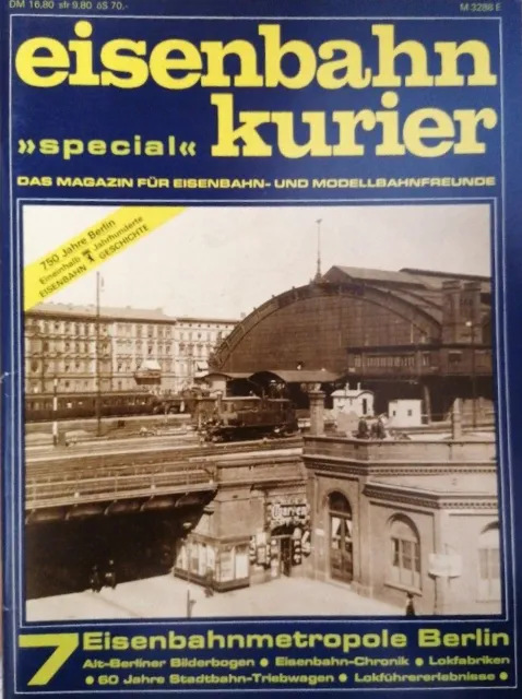 EK-Special 7 (1986) ; Eisenbahnmetropole Berlin. Maschinen, Menschen und 150 Jah