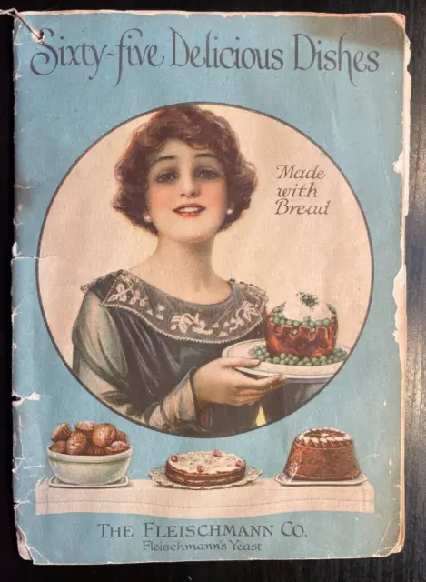 Vintage Cookbook 1919 65 Delicious Dishes Made with Bread - Fleishmann Yeast Co.