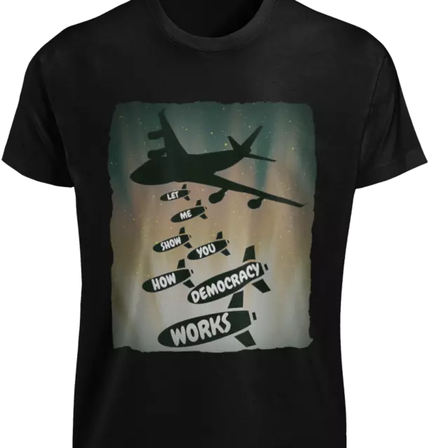 Let Me Show You How Democracy Works T-SHIRT S-3XL Let's Go Brandon GIFT MEME TEE