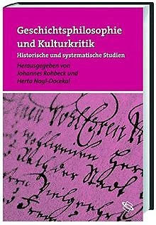 Geschichtsphilosophie und Kulturkritik. Historische und ... | Buch | Zustand gut