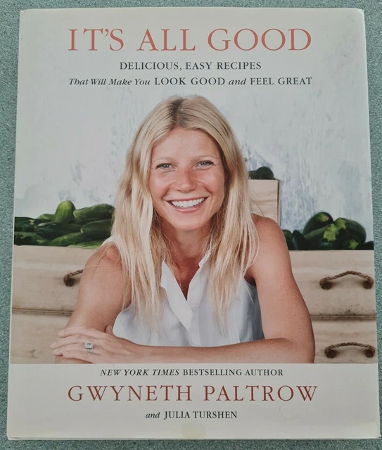 It's All Good Cookbook Gwyneth Paltrow Hardcover Cooking Healthy Food Cook Book