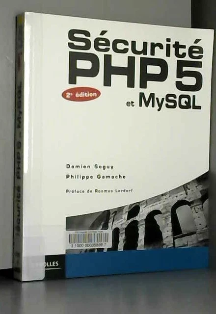 SECURITE PHP5 ET MySQL de Philippe Gamache Damien Seguy et Rasmus ...